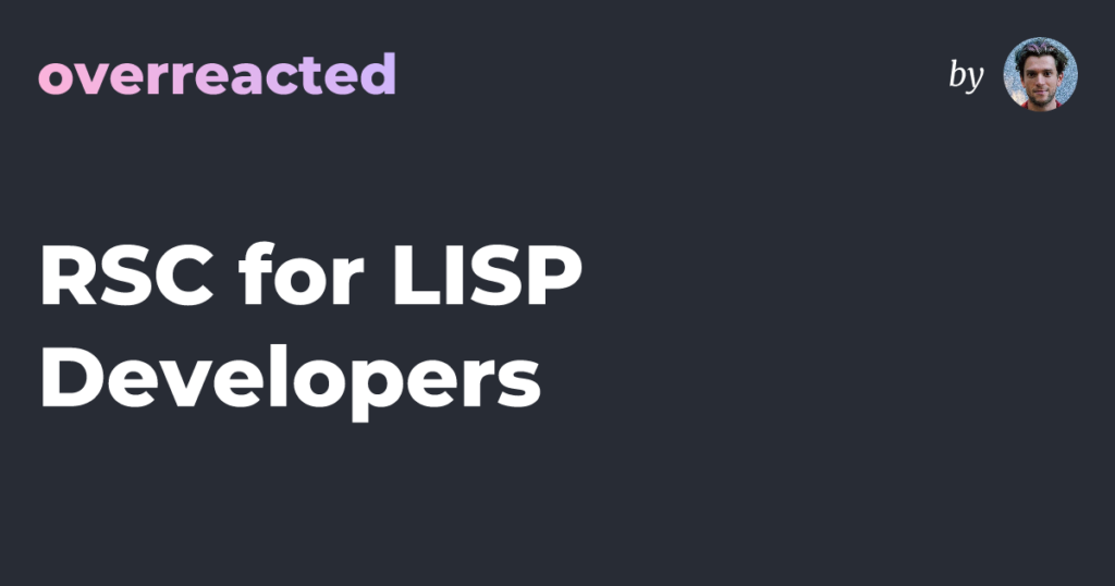RSC for LISP Developers src 5v3unw featured
